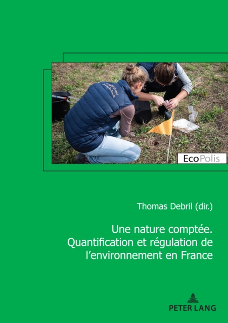 Une Nature Compt?e. Quantification Et R?gulation de l'Environnement En France, Paperback / softback Book