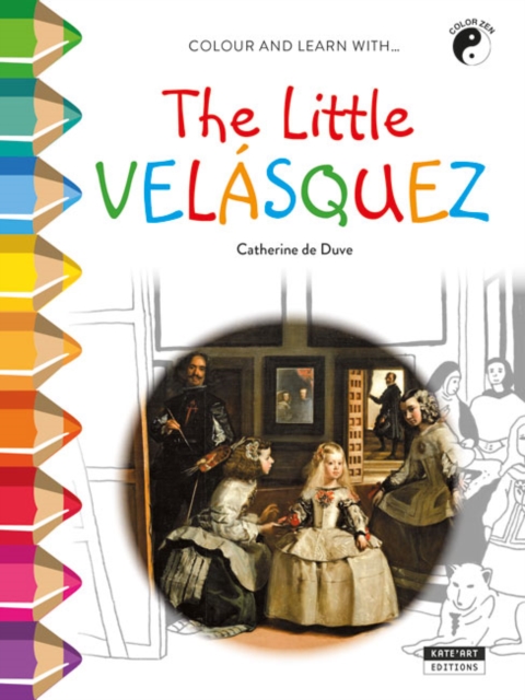 Little Velasquez: Discover the Spanish Golden Age as you Colour!, Paperback / softback Book