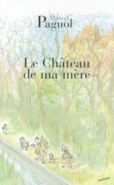 Le chateau de ma mere, Paperback / softback Book