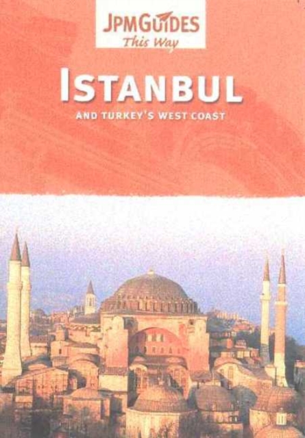 Istanbul : Aegean Coast * Central Anatolia, Paperback / softback Book