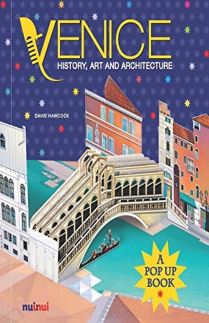 Venice: History, Art and Architecture (A Pop Up Book), Hardback Book