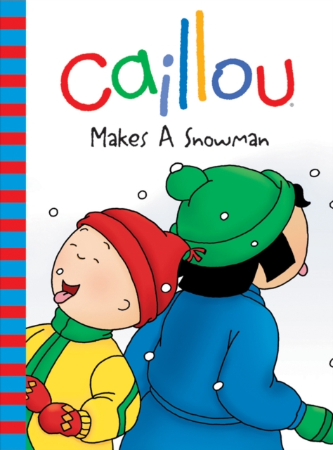 Caillou Makes a Snowman, PDF eBook