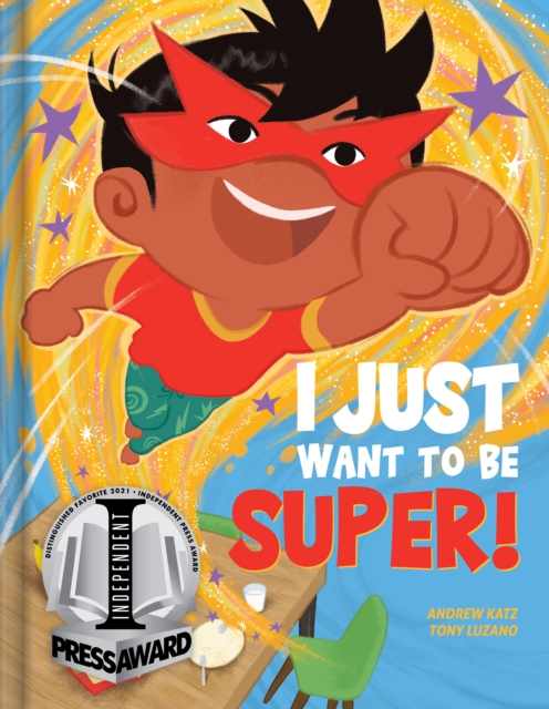 I Just Want to Be Super!, Hardback Book