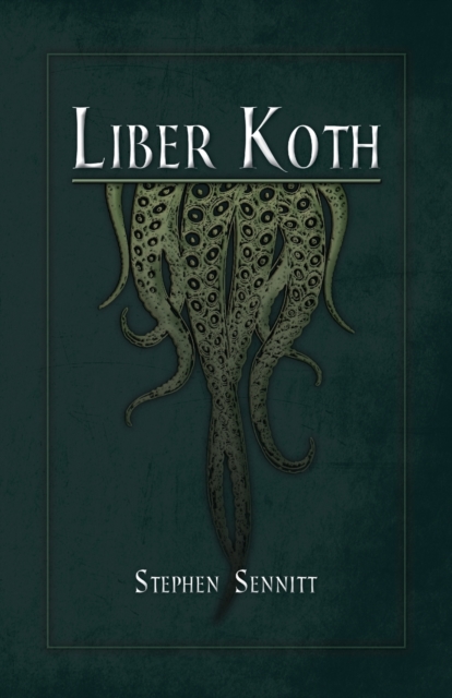 Liber Koth : La Magie du Mythe de Cthulhu, Paperback / softback Book