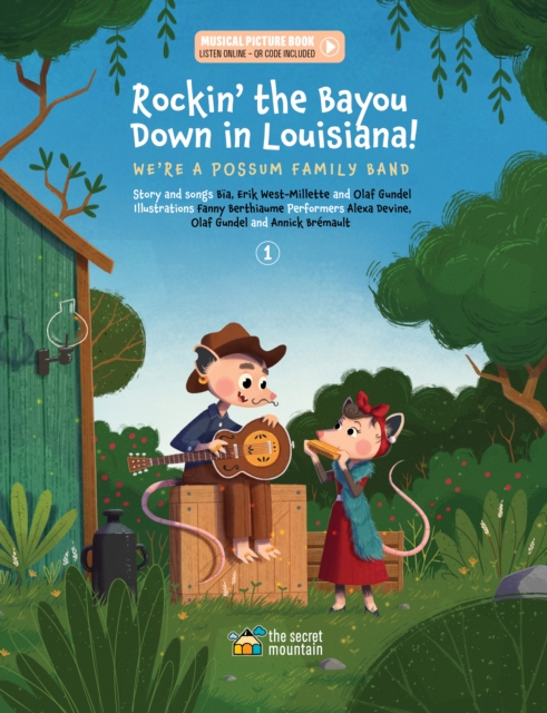 Rockin' the Bayou Down in Louisiana! : We're a Possum Family Band, Hardback Book