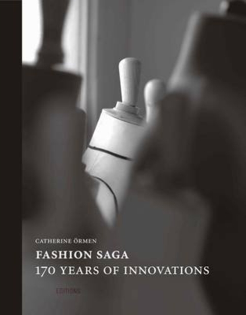Fashion Saga : 170 Years of Innovation, Hardback Book