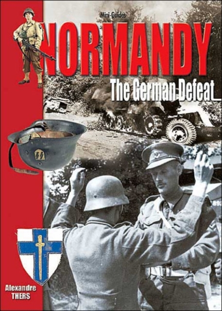 Normandy - the German Defeat, Paperback / softback Book