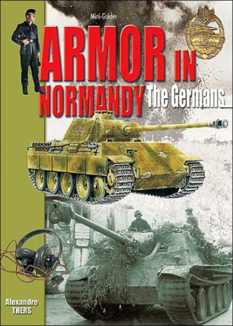 Armor in Normandy - the Germans, Paperback / softback Book