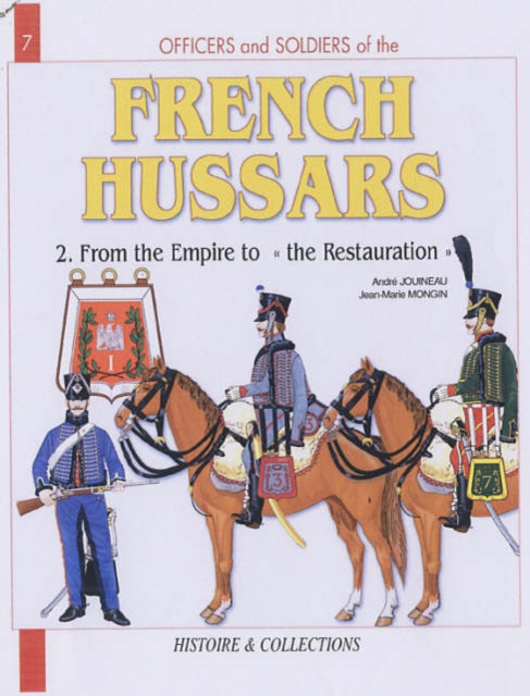 French Hussars Volume 2 : From the Empire to Restoration, Paperback / softback Book