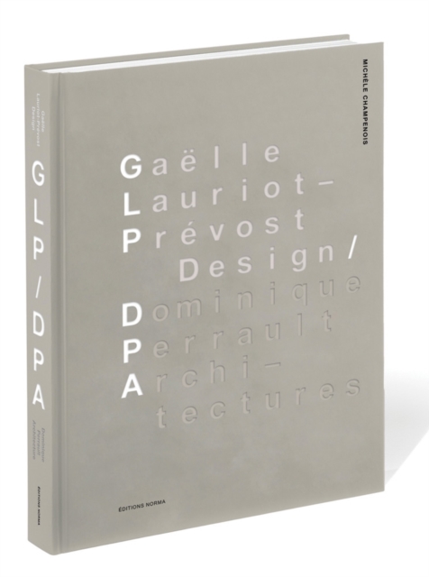 Gaelle Lauriot-Prevost, Design. Dominique Perrault, Architectures, Hardback Book