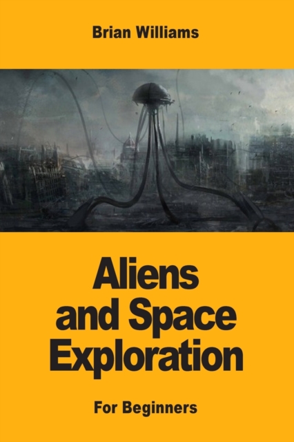 Aliens and Space Exploration : For Beginners, Paperback / softback Book