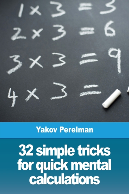 32 Simple Tricks for Quick Mental Calculations, Paperback / softback Book