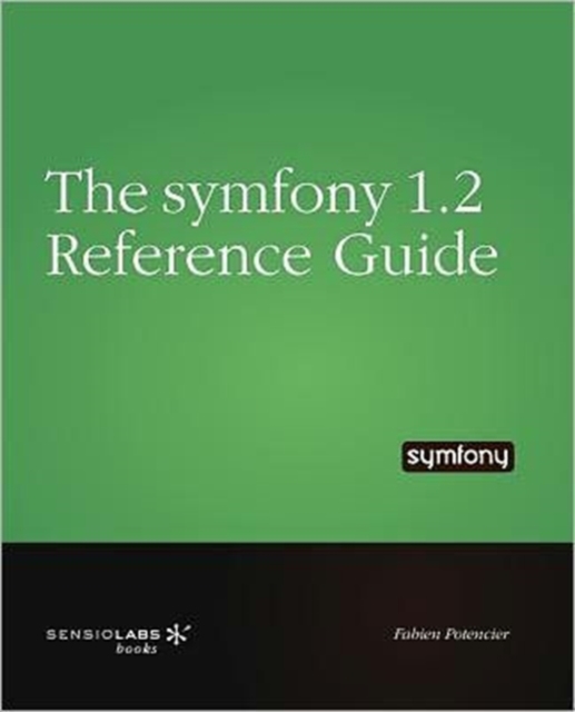 The Symfony Reference Guide, Paperback / softback Book
