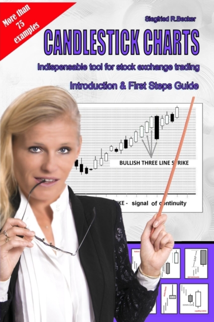 CANDLESTICK CHARTS Indispensable tool for stock exchange trading : Introduction & First Steps Guide, Paperback / softback Book