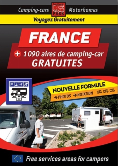 France Motorhome Stopovers - Guide to Free Aires : Camping Guides, Paperback / softback Book
