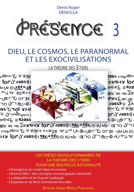 PRESENCE 3 - Dieu, le Cosmos, le Paranormal et les Exocivilisations, Paperback / softback Book