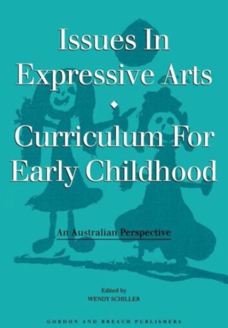 Issues in Expressive Arts Curriculum for Early Childhood, Paperback / softback Book