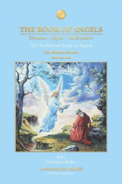 The Book of Angels : Dreams, Signs, Meditation - the Hidden Secrets, Paperback / softback Book