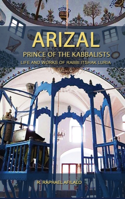 Arizal : Prince of the Kabbalists, Hardback Book