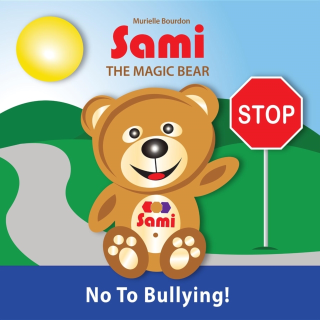 SAMI THE MAGIC BEAR: No To Bullying! : (Full-Color Edition), EPUB eBook
