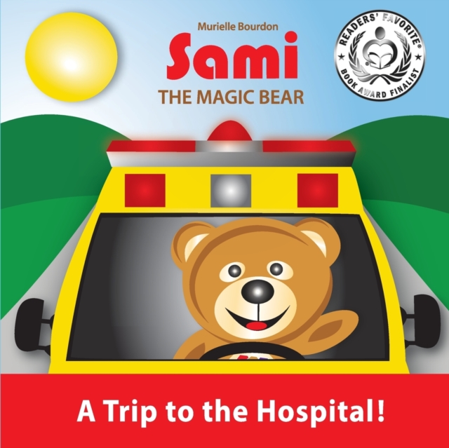 Sami the Magic Bear : A Trip to the Hospital!: (Full-Color Edition), Paperback / softback Book