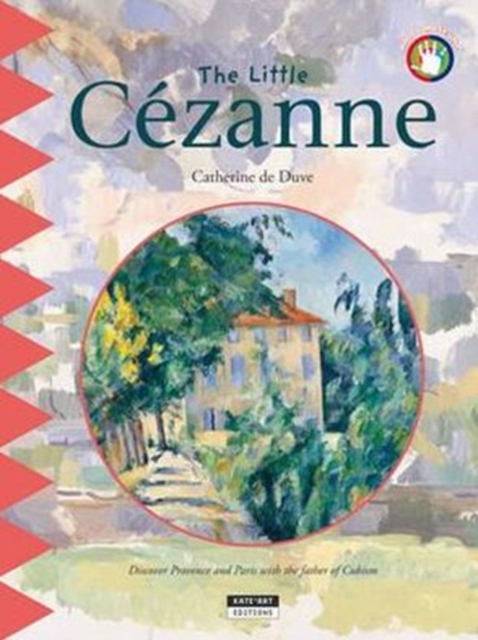 Little Cezanne: Discover Provence and Paris with the Father of Cubism!, Paperback / softback Book