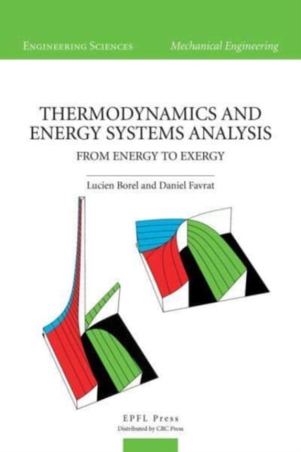 Thermodynamics and Energy Systems Analysis : Vol. 1: From Energy to Exergy, Paperback / softback Book