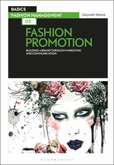 Basics Fashion Management 02: Fashion Promotion : Building a Brand Through Marketing and Communication, Paperback / softback Book