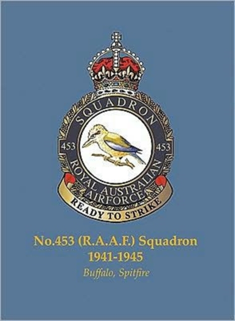 No. 453 (R.A.A.F) Squadron 1941-45, Paperback Book