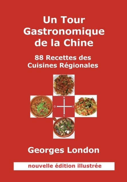Un Tour Gastronomique de la Chine (Nouvelle Edition Illustree), Paperback / softback Book