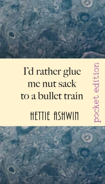 I'd rather glue me nut sack to a bullet train : A hilarious trip in Outback Australia, Paperback / softback Book