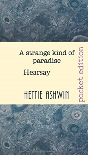 A Strange Kind of Paradise. : Hearsay, Paperback / softback Book