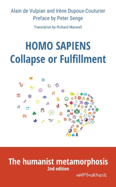 Homo Sapiens Collapse or Fulfillment : The humanist metamorphosis, Paperback / softback Book