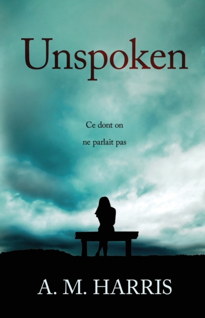 Unspoken : Ce dont on ne parlait pas, Paperback / softback Book