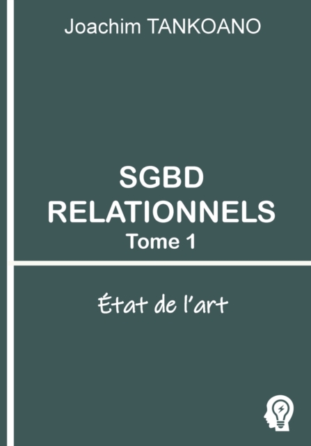 SGBD relationnels - Tome 1 : Etat de l'art, Paperback / softback Book