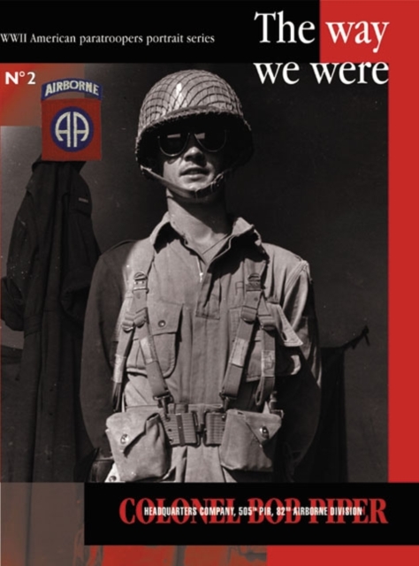 Colonel Bob Piper : G Company, 505th Pir, Paperback / softback Book