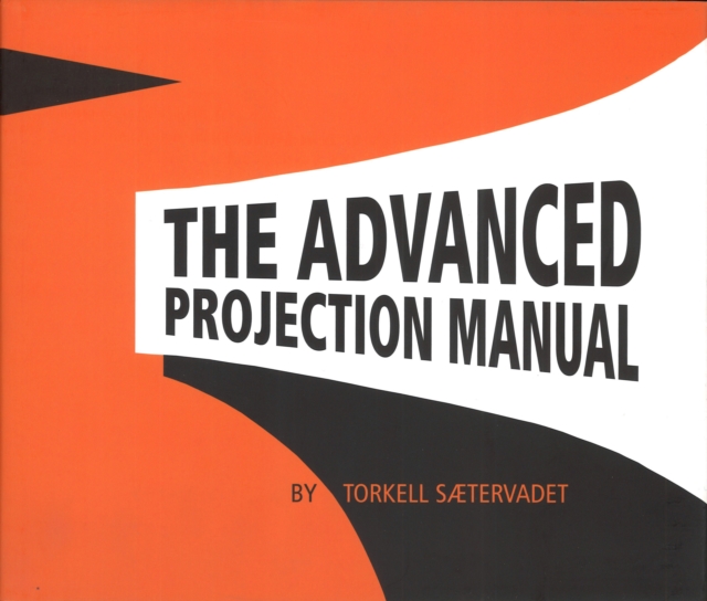 The Advanced Projection Manual, Hardback Book