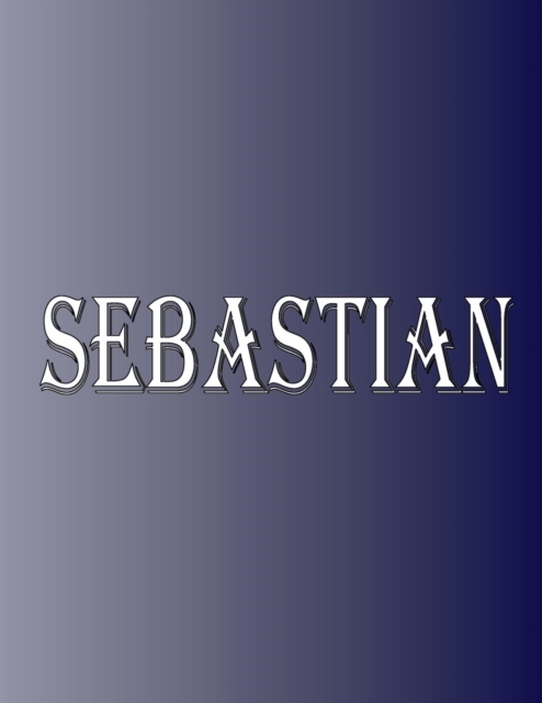 Sebastian : 100 Pages 8.5" X 11" Personalized Name on Notebook College Ruled Line Paper, Paperback / softback Book