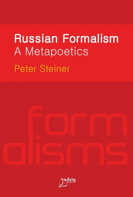 Russian Formalism : A Metapoetics, Hardback Book