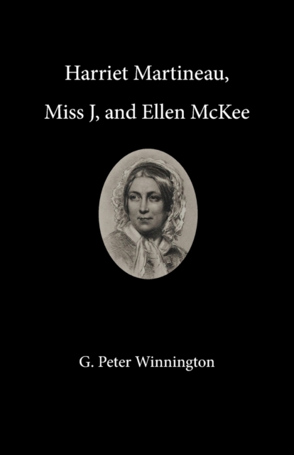 Miss　Ellen　McKee:　J,　G　Winnington:　9782970130703:　and　Martineau,　Harriet　Peter