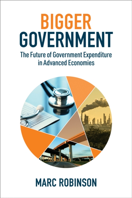 Bigger Government : The Future of Government Expenditure in Advanced Economies, EPUB eBook