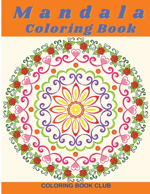 Mandala Coloring Book - A Mandala Coloring Book for Adults Stress Relief and Relaxantion, Paperback / softback Book