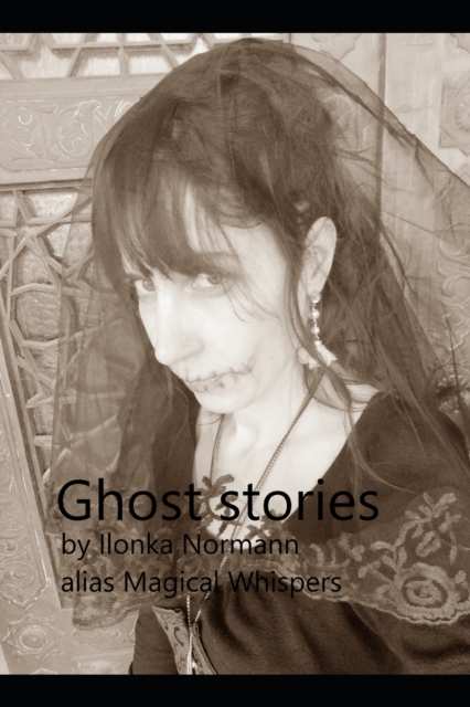Ghost Stories : by Magical Whispers, Paperback / softback Book