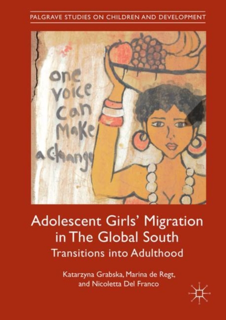 Adolescent Girls' Migration in The Global South : Transitions into Adulthood, Hardback Book