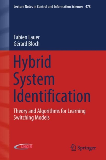 Hybrid System Identification : Theory and Algorithms for Learning Switching Models, Hardback Book
