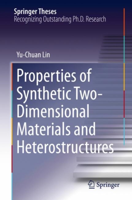 Properties of Synthetic Two-Dimensional Materials and Heterostructures, Hardback Book