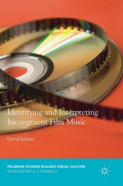 Identifying and Interpreting Incongruent Film Music, Hardback Book