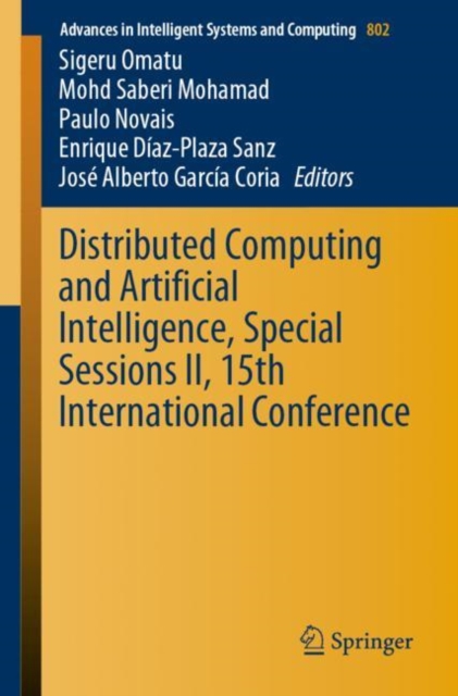 Distributed Computing and Artificial Intelligence, Special Sessions II, 15th International Conference, Paperback / softback Book