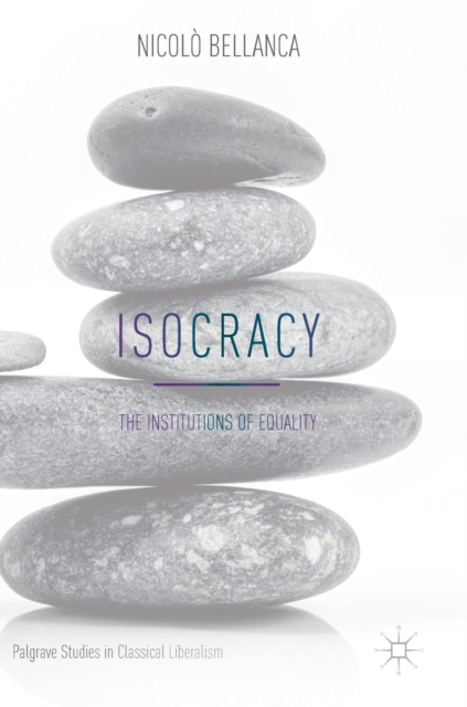 Isocracy : The Institutions of Equality, Hardback Book