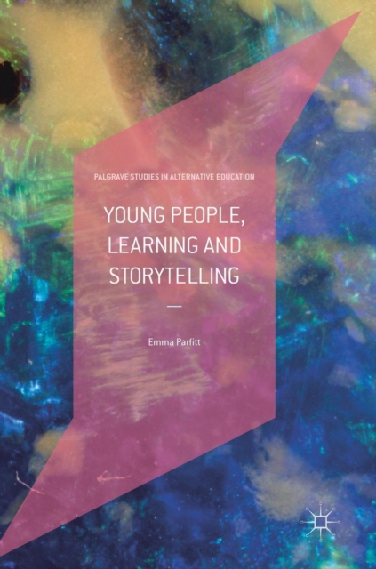 Young People, Learning and Storytelling, Hardback Book